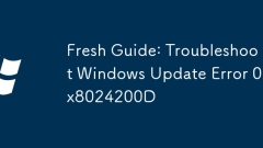 Fresh Guide: Troubleshoot Windows Update Error 0x8024200D