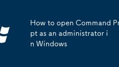 How to open Command Prompt as an administrator in Windows