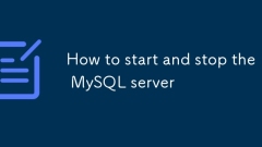 Comment démarrer et arrêter le serveur MySQL