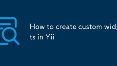 How to create custom widgets in Yii