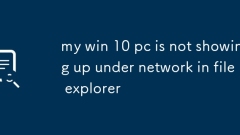my win 10 pc is not showing up under network in file explorer