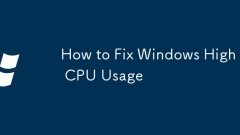 How to Fix Windows High CPU Usage