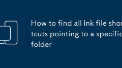 How to find all lnk file shortcuts pointing to a specific folder