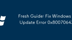 Fresh Guide: Fix Windows Update Error 0x80070643