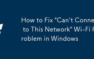 如何解決Windows中的'無法連接到此網絡” Wi-Fi問題