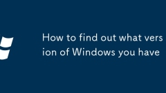 How to find out what version of Windows you have