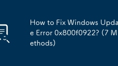 How to Fix Windows Update Error 0x800f0922? (7 Methods)