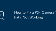 How to Fix a PS4 Camera That's Not Working