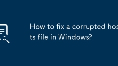 How to fix a corrupted hosts file in Windows?