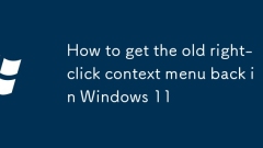 How to get the old right-click context menu back in Windows 11