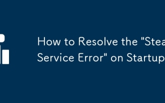 Comment résoudre 'l'erreur de service Steam' au démarrage