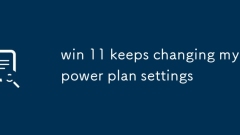 win 11 keeps changing my power plan settings