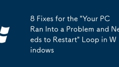 8 Fixes for the 'Your PC Ran Into a Problem and Needs to Restart' Loop in Windows