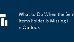 Was zu tun ist, wenn der Ordner 'gesendete Elemente' in Outlook fehlt