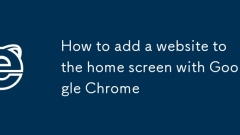 Google Chromeを使用してホーム画面にWebサイトを追加する方法