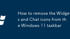 Windows11タスクバーからウィジェットとチャットアイコンを削除する方法