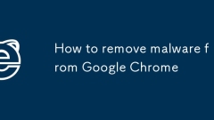 Google Chromeからマルウェアを削除する方法