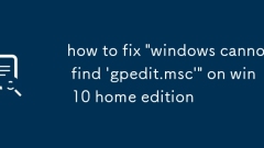 如何修復(fù)' Windows無(wú)法找到'gpedit.msc'”