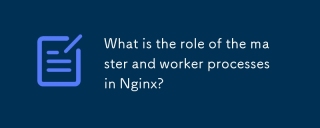 What is the role of the master and worker processes in Nginx?