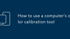 How to use a computer's color calibration tool