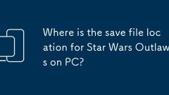 Where is the save file location for Star Wars Outlaws on PC?