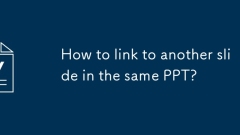 Comment se lier à une autre diapositive dans le même PPT?