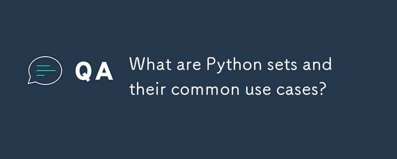什麼是Python集合及其常見用例?