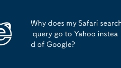 Why does my Safari search query go to Yahoo instead of Google?