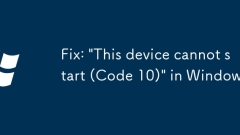 Fix: 'This device cannot start (Code 10)' in Windows