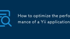 How to optimize the performance of a Yii application