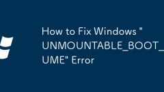 How to Fix Windows 'UNMOUNTABLE_BOOT_VOLUME' Error