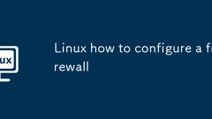 Linux, wie man eine Firewall konfiguriert