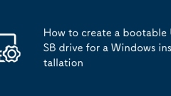 How to create a bootable USB drive for a Windows installation