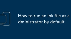 How to run an lnk file as administrator by default