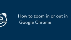 How to zoom in or out in Google Chrome