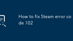 How to fix Steam error code 102
