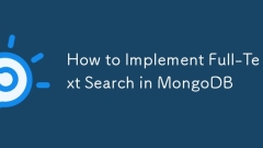 How to Implement Full-Text Search in MongoDB
