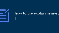 Comment utiliser Expliquer dans MySQL