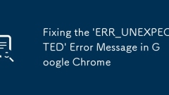Fixing the 'ERR_UNEXPECTED' Error Message in Google Chrome