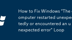 How to Fix Windows 'The computer restarted unexpectedly or encountered an unexpected error' Loop