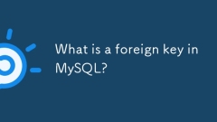 Qu'est-ce qu'une clé étrangère à MySQL?