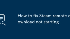 Cara Memperbaiki Muat Turun Jauh Steam Tidak Bermula