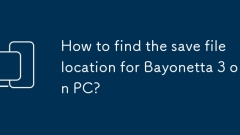 Wie finde ich den Speicherort der Datei speichern für Bayonetta 3 auf dem PC?