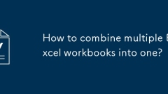 Comment combiner plusieurs classeurs Excel en un seul?