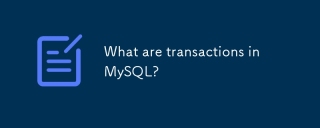 What are transactions in MySQL?