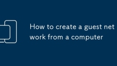 How to create a guest network from a computer
