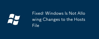 Fixed: Windows Is Not Allowing Changes to the Hosts File