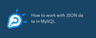 How to work with JSON data in MySQL