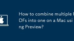 How to combine multiple PDFs into one on a Mac using Preview?
