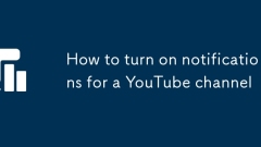 So aktivieren Sie Benachrichtigungen für einen YouTube -Kanal